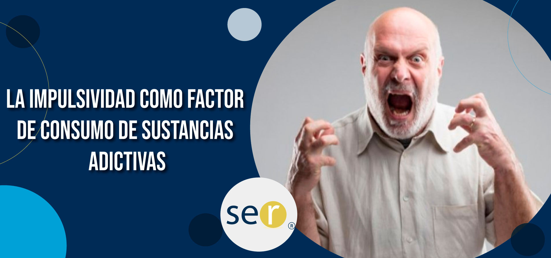 Clínica Ser - La impulsividad como factor de consumo de sustancias adictivas - Banner