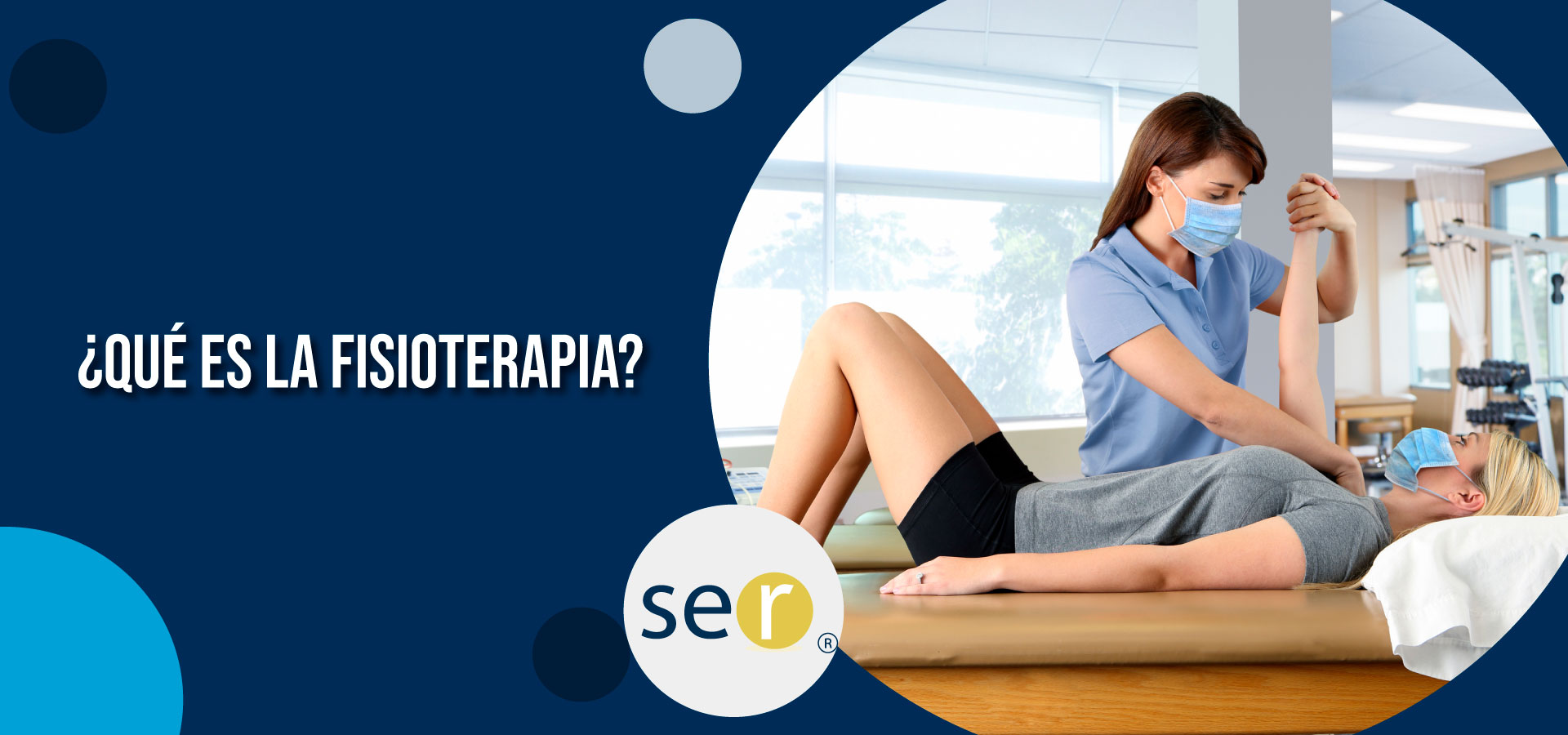 Clínica Ser - ¿Qué es la fisioterapia? - Banner