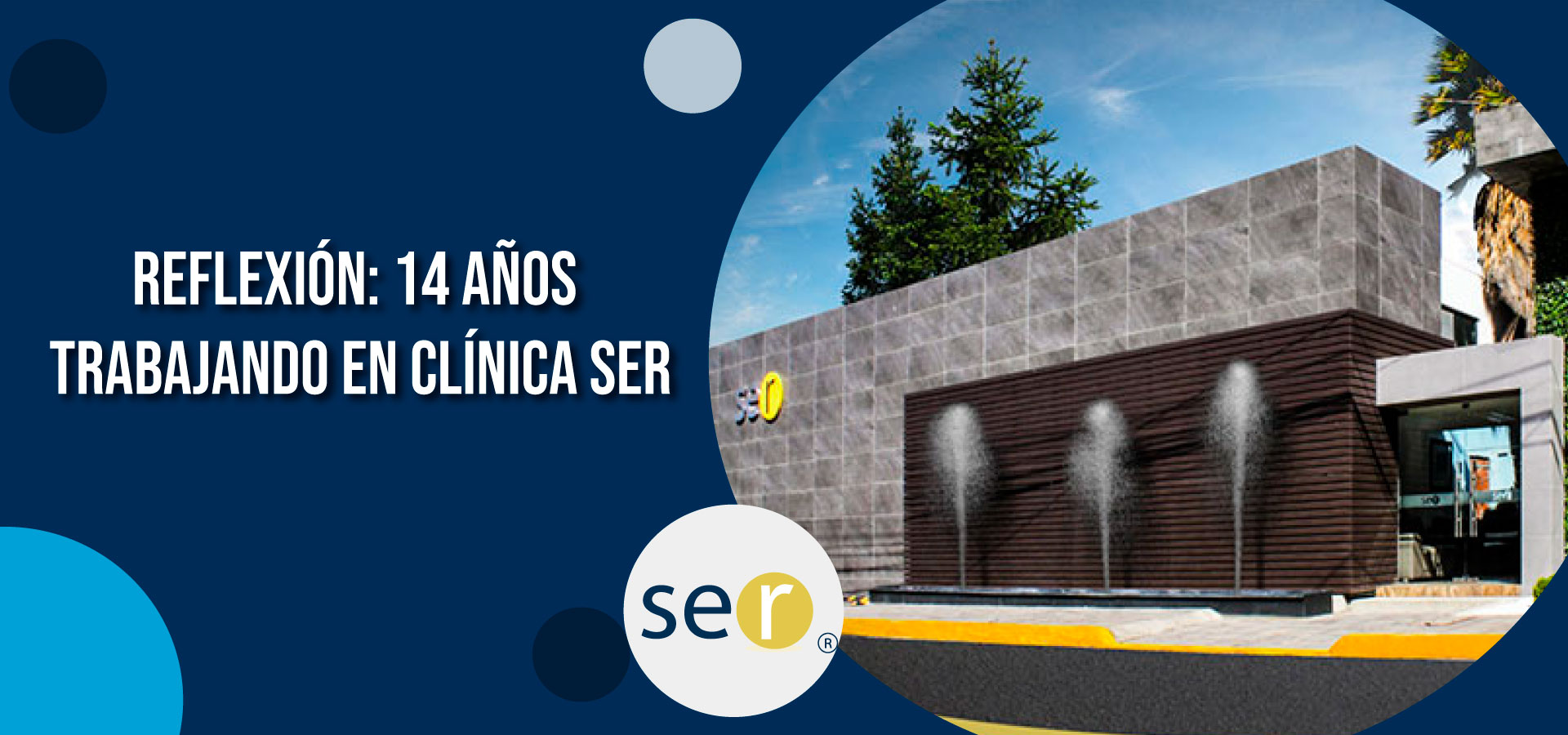 Clínica Ser - Reflexión: 14 años trabajando en Clínica Ser - Banner